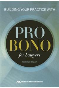 Building Your Practice with Pro Bono for Lawyers