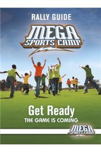 Mega Sports Camp Get Ready Rally Guide