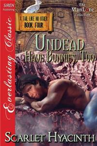 Undead Have Bunnies, Too [A Tail Like No Other