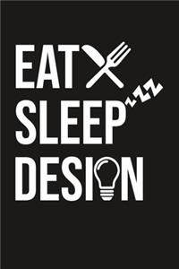 Eat Sleep Design