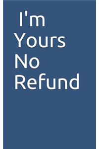 I'm Yours No Refund, Love journal