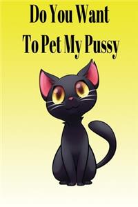 Do You Want To Pet My Pussy.pdf
