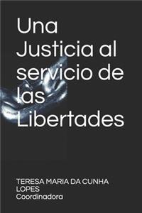 Justicia al servicio de las Libertades