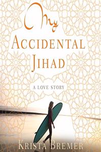 My Accidental Jihad Lib/E