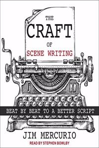 Craft of Scene Writing Lib/E