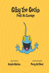 Gilby the Gecko Finds His Courage