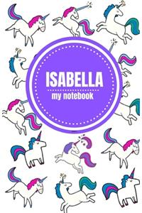 Isabella - Unicorn Notebook - Personalized Journal/Diary - Fab Girl/Women's Gift - Christmas Stocking Filler - 100 lined pages