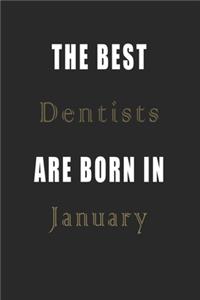 The best Dentists are born in January journal