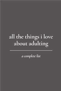 all the things i love about adulting