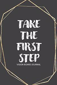 Take The First Step