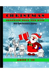 Christmas Coloring Book For Kids With Cute Pictures and Quotes Ages 7 - 10