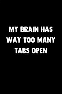 My Brain Has Way Too Many Tabs Open
