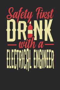Safety First Drink With A Electrical Engineer