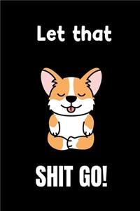 Let that Shit Go