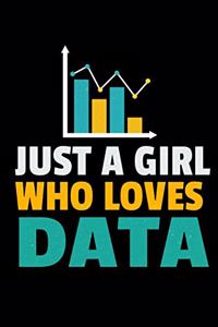 Just A Girl Who Loves Data