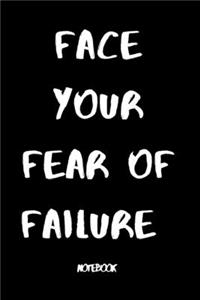Face your fear of failure