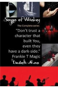 Songs of Whiskey the Complete Edition