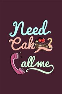 need Cake Callme