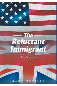 The Reluctant Immigrant