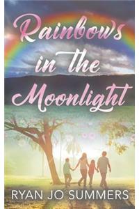Rainbows in the Moonlight