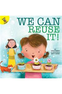 We Can Reuse It!