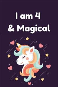 I am 4 & Magical: Unicorn Birthday Gift for Girl and Kid Blank Lined Notebook Journal & Planner - 6 x 9 inches, College Ruled Lined,110 Pages