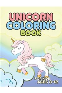 Unicorn Coloring Book for Kids Ages 8-12