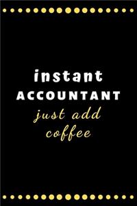 Instant accountant just add coffee
