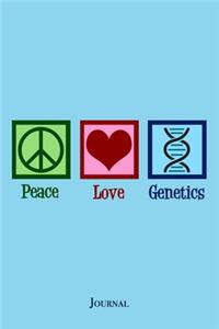 Peace Love Genetics Journal: Cute Geneticist Notebook Gift