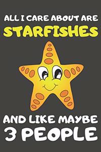 All I Care About Are Starfishes And Like Maybe 3 People
