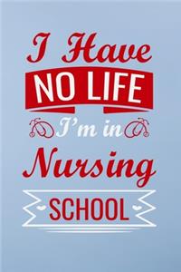 I have no life i'm in nursing school