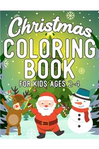 Christmas Coloring Book for Kids Ages 2-4
