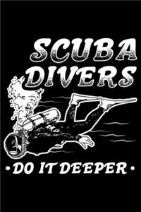 Scuba Divers Do It Deeper