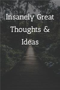 Insanely Great Thoughts & Ideas Notebook