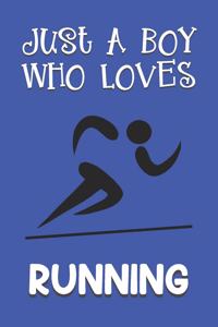 Just A Boy Who Loves Running