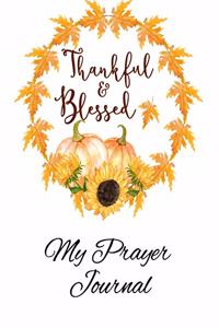 Thankful & Blessed My Prayer Journal