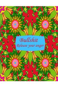 Bullshit release your anger