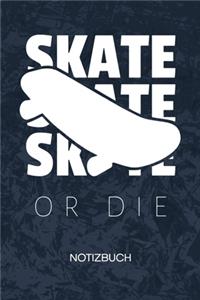 Skate Or Die