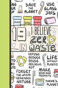 19 & I Believe In Zero Waste