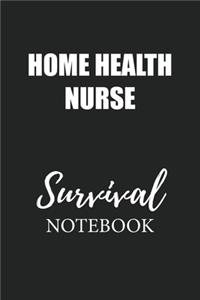 Home Health Nurse Survival Notebook