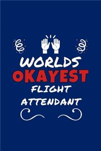 Worlds Okayest Flight Attendant