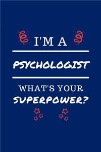 I'm A Psychology What's Your Superpower?