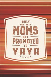 Only The Best Moms Get Promoted To Yaya