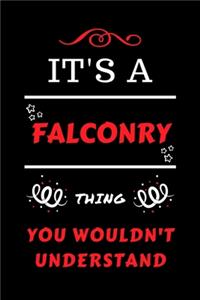 It's A Falconry Thing You Wouldn't Understand
