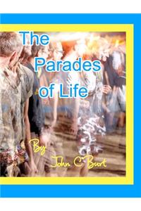 The Parades of Life.