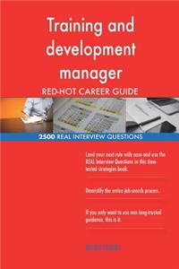 Training and development manager RED-HOT Career; 2500 REAL Interview Questions