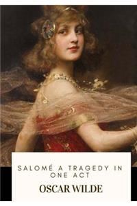 Salome A Tragedy in One Act