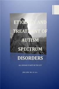 Etiology and Treatment of Autism Spectrum Disorders