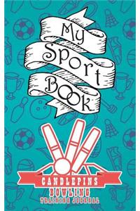 My Sport Book - Candlepins Bowling Training Journal