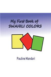My First Book of Swahili Colors